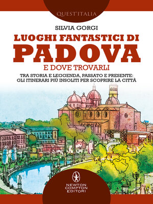 cover image of Luoghi fantastici di Padova e dove trovarli